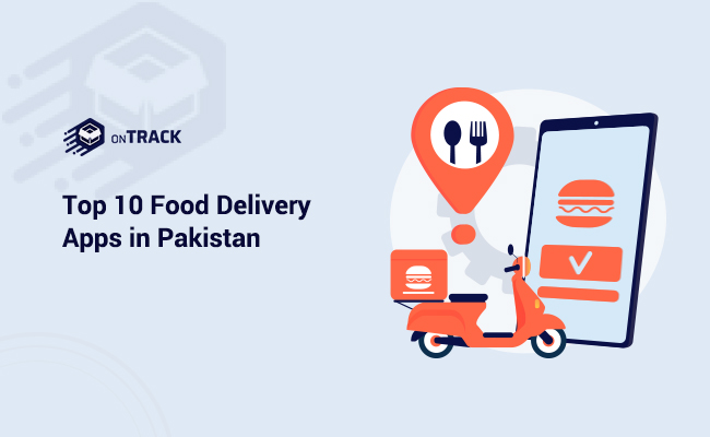 top 10 food delivery apps in Pakistan